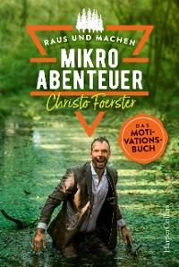 Cover Mikroabenteuer – Das Motivationsbuch