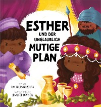 Cover Esther und der unglaublich mutige Plan