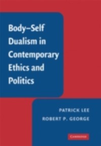 Cover Body-Self Dualism in Contemporary Ethics and Politics