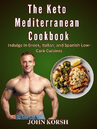 Cover THE KETO MEDITERRANEAN COOKBOOK