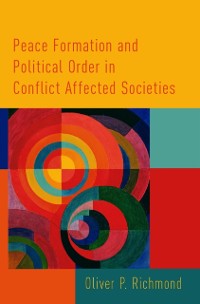 Cover Peace Formation and Political Order in Conflict Affected Societies