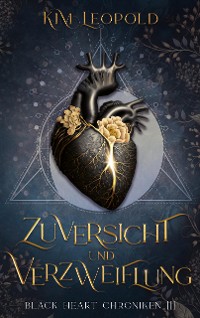 Cover Zuversicht und Verzweiflung - Black Heart Chroniken 3