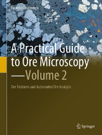 Cover A Practical Guide to Ore Microscopy—Volume 2