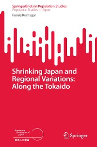 Cover Shrinking Japan and Regional Variations: Along the Tokaido