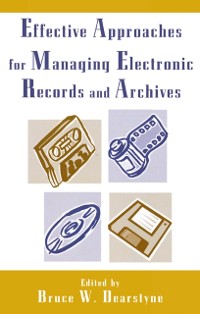 Cover Effective Approaches for Managing Electronic Records and Archives