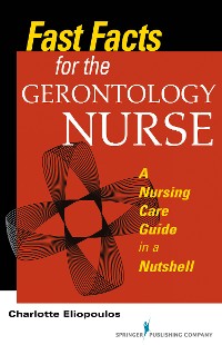 Cover Fast Facts for the Gerontology Nurse