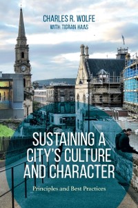 Cover Sustaining a City's Culture and Character