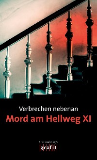 Cover Verbrechen nebenan. Mord am Hellweg XI