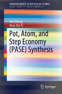 Cover Pot, Atom, and Step Economy (PASE) Synthesis