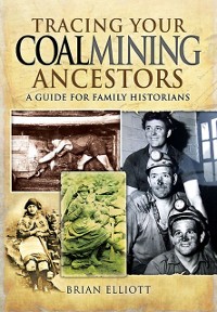 Cover Tracing Your Coalmining Ancestors