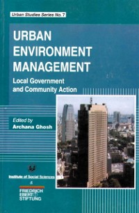 Cover Urban Environment Management: Local Government and Community Action (Urban Studies Series No.7)