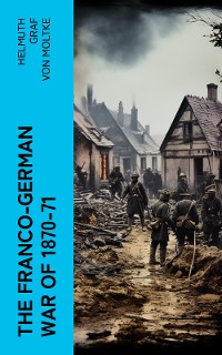 Cover The Franco-German War of 1870-71