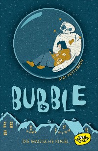 Cover Bubble. Die magische Kugel