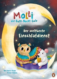 Cover Molli, die Gute-Nacht-Eule - Der weltbeste Einschlafdienst