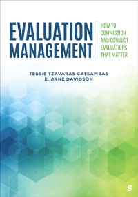 Cover Evaluation Management : How to Commission and Conduct Evaluations that Matter