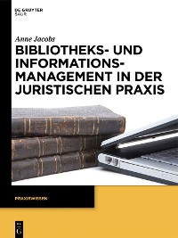 Cover Bibliotheks- und Informationsmanagement in der juristischen Praxis