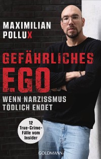 Cover Gefährliches Ego – 12 wahre Verbrechen