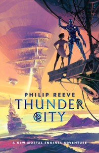 Cover Mortal Engines: Thunder City (eBook)