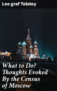 Cover What to Do? Thoughts Evoked By the Census of Moscow