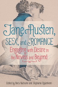 Cover Jane Austen, Sex, and Romance