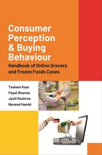Cover Consumer Perception and Buying Behaviour : Handbook of Online Grocery and Frozen Foods Cases