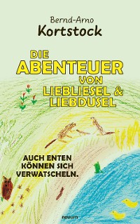 Cover Die Abenteuer von Liebliesel & Liebdusel