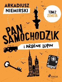 Cover Pan Samochodzik i Arsène Lupin Tom 2 - Zemsta