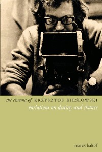 Cover The Cinema of Krzysztof Kieslowski