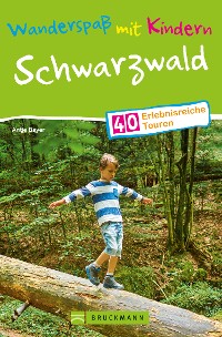 Cover Bruckmann Wanderführer: Wanderspaß mit Kindern Schwarzwald.
