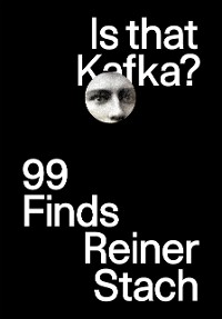 Cover Is that Kafka?: 99 Finds