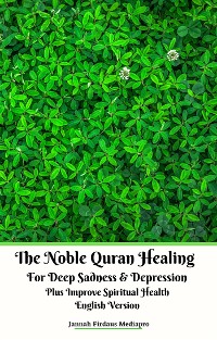 Cover The Noble Quran Healing For Deep Sadness & Depression Plus Improve Spiritual Health English Version