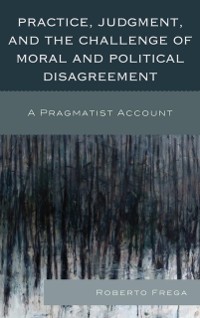 Cover Practice, Judgment, and the Challenge of Moral and Political Disagreement