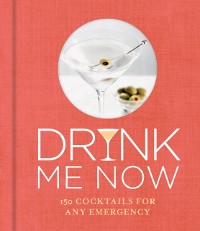 Cover Drink Me Now: Cocktails