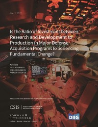 Cover Is the Ratio of Investment between Research and Development to Production in Major Defense Acquisition Programs Experiencing Fundamental Change?