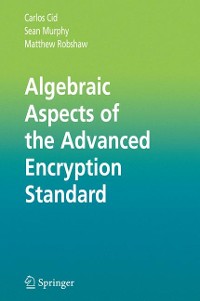Cover Algebraic Aspects of the Advanced Encryption Standard