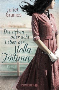 Cover Die sieben oder acht Leben der Stella Fortuna
