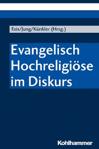 Cover Evangelisch Hochreligiöse im Diskurs
