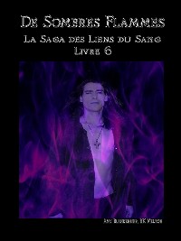 Cover De Sombres Flammes (Les Liens Du Sang-livre 6)