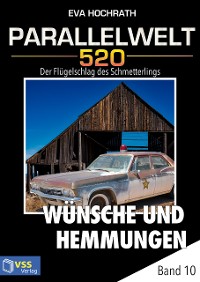 Cover Parallelwelt 520 - Band 10 - Wünsche und Hemmungen