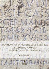 Cover Iscrizioni per la Ricostruzione Storica dell'Impero Romano