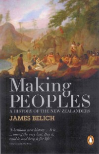 Cover Making Peoples: A History of the New Zealanders From Polynesian