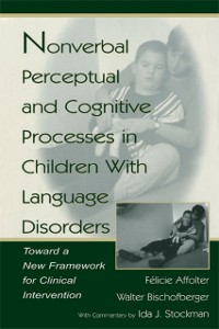 Cover Nonverbal Perceptual and Cognitive Processes in Children With Language Disorders