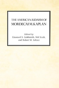 Cover The American Judaism of Mordecai M. Kaplan