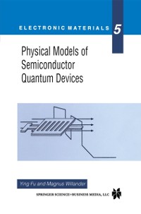 Cover Physical Models of Semiconductor Quantum Devices