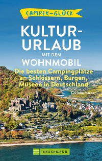 Cover Camperglück  Kultur-Urlaub mit dem Wohnmobil