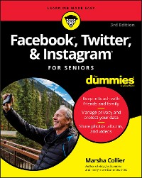 Cover Facebook, Twitter, & Instagram For Seniors For Dummies