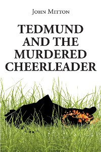 Cover Tedmund and the Murdered Cheerleader