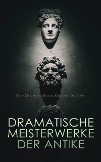 Cover Dramatische Meisterwerke der Antike