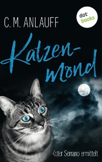 Cover Katzenmond: Kater Serrano ermittelt - Band 2