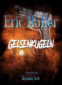 Cover Eric Holler: Gelsenkugeln